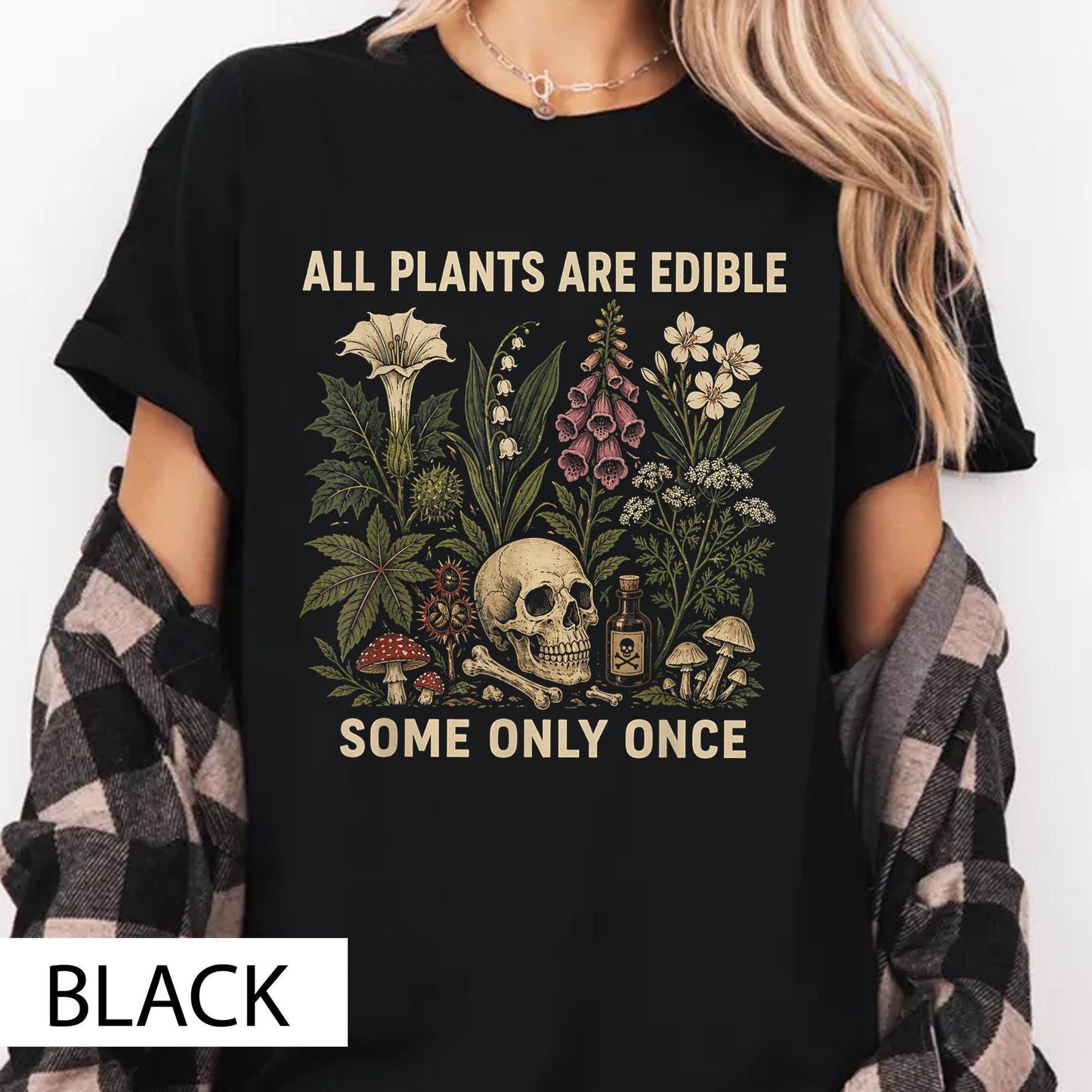All Plants Are Edible Some Only Once Comfort Colors Shirt, Funny Gardening Tee, Dark Botanical Graphic Tshirt, Gothic Plant Lover Shirt