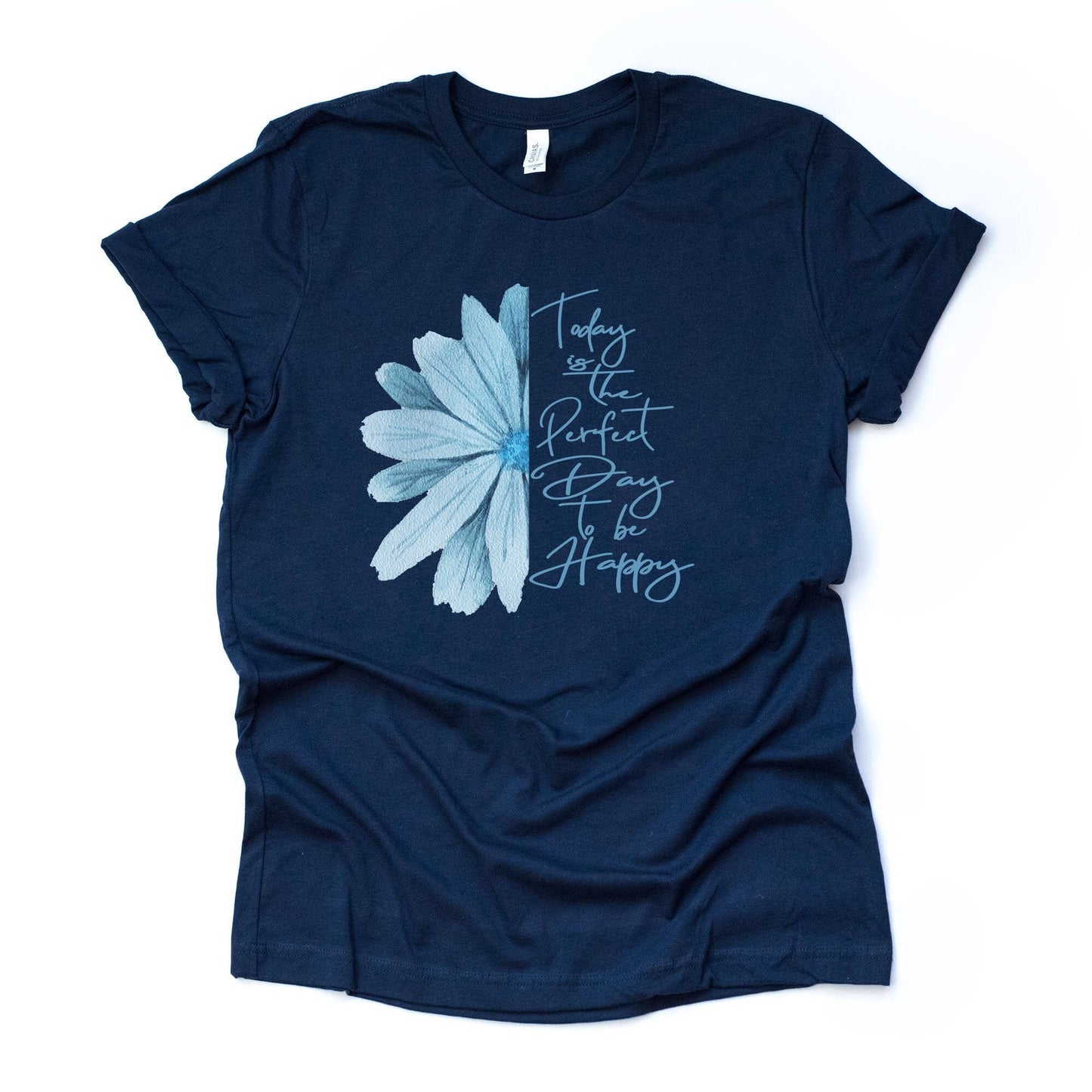 Blue Flower Graphic Tee: Be Happy Day Unisex Shirt