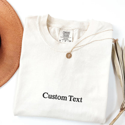 Custom Text Comfort Colors® Embroidered Shirt, Personalized Embroidered Minimalistic Your Text Tee, Personalized Varsity Embroidery Outfit