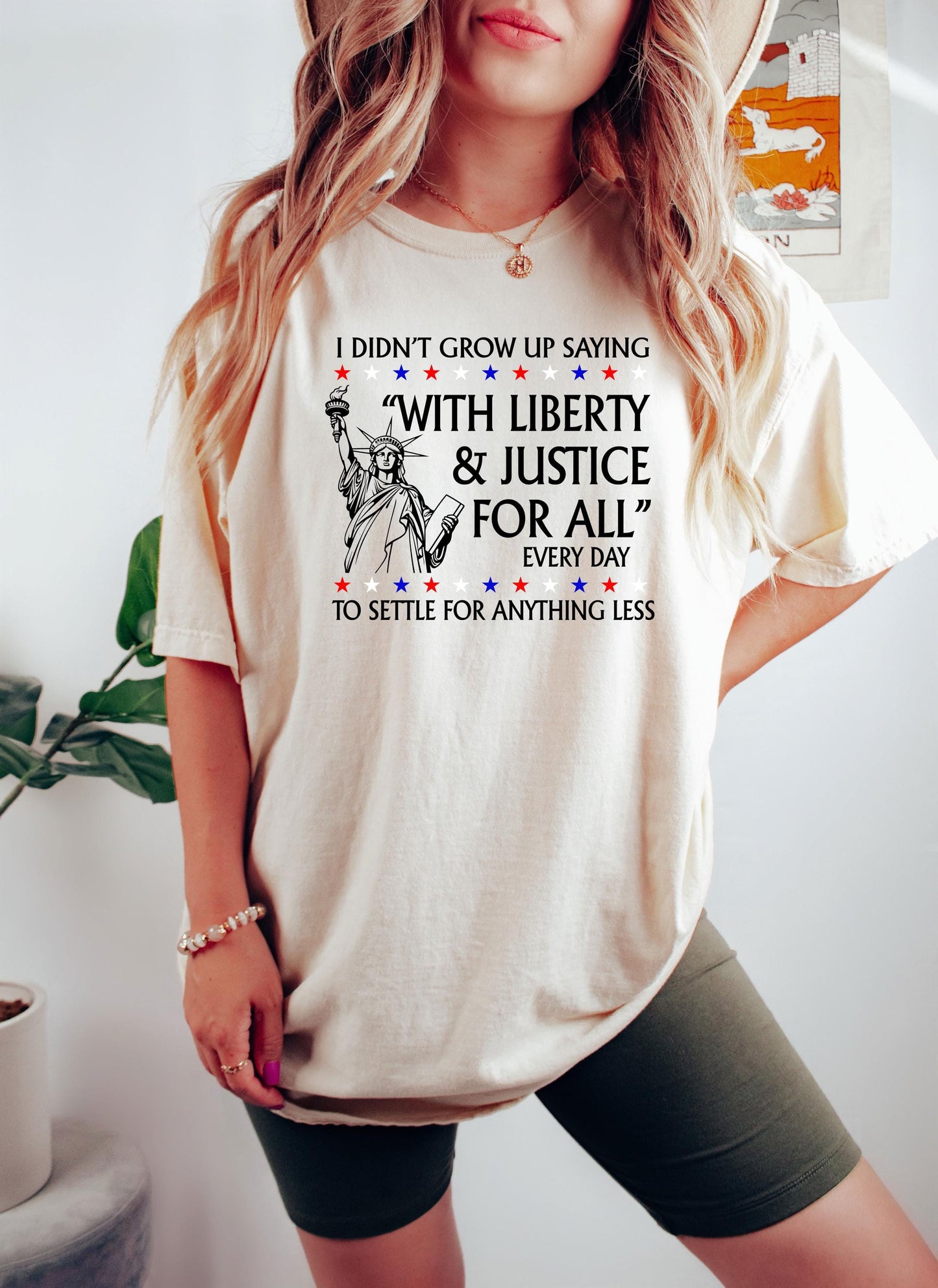 I Didnt Grow Up Saying With Liberty & Justice For All Every Day To Settle For Anything Less T Shirt,FDT Anti Trump MAGA Shirt