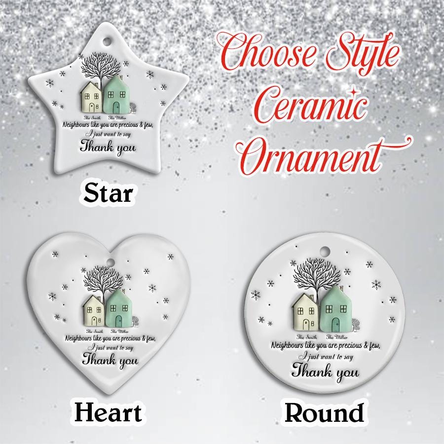 Neighbors Like You Are Precious Ceramic Ornament, Thank You Neighbor Gift, Best Neighbor Christmas Keepsake, Personalized Holiday Decoration