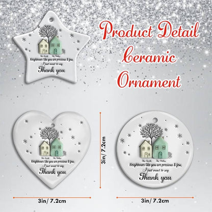 Neighbors Like You Are Precious Ceramic Ornament, Thank You Neighbor Gift, Best Neighbor Christmas Keepsake, Personalized Holiday Decoration