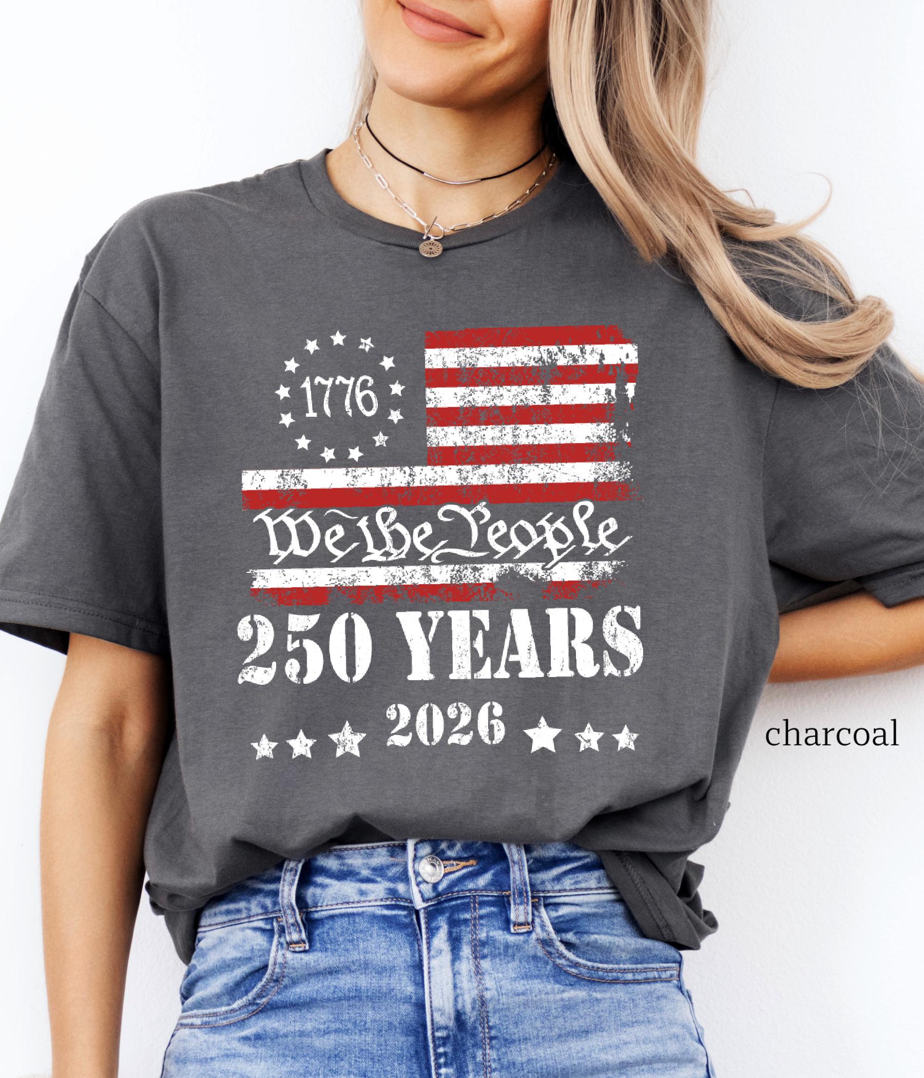 250th Anniversary Shirt: US 250 Years Patriotic Independence Day Tee July 4th Gift