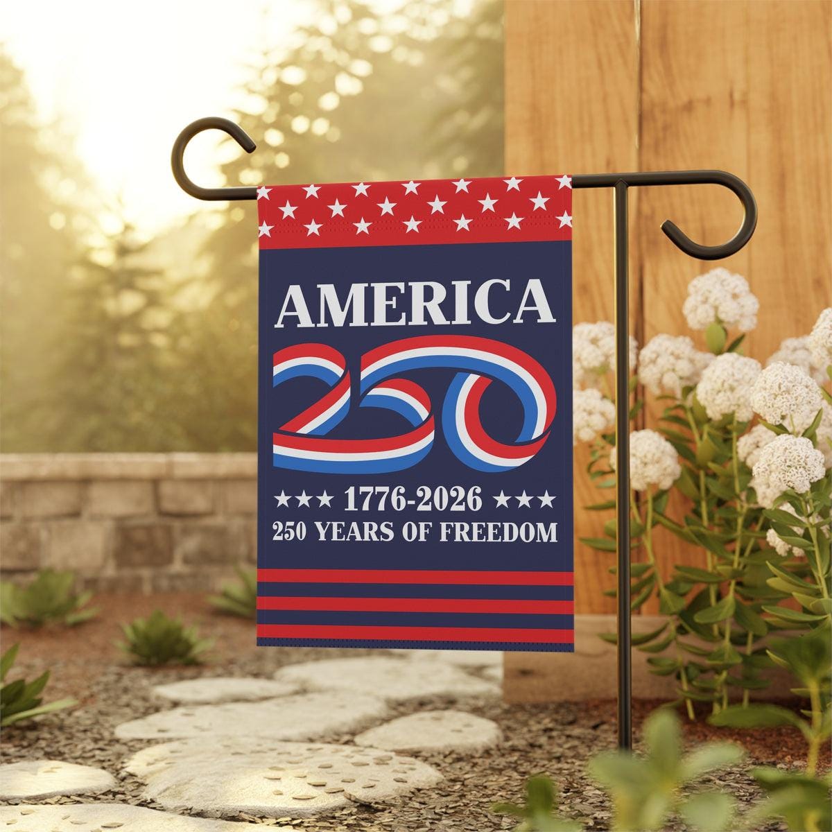 250 Years America Garden & House Flag, America 250 Semiquincentennial Flag