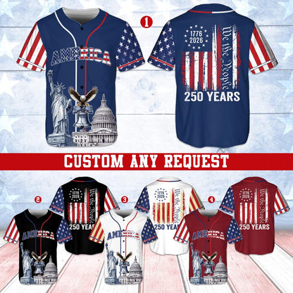 America 250 Years Baseball Jersey, 1776–2026 Semiquincentennial Patriotic Jersey, We The People Eagle Statue of Liberty 4th of July Jersey