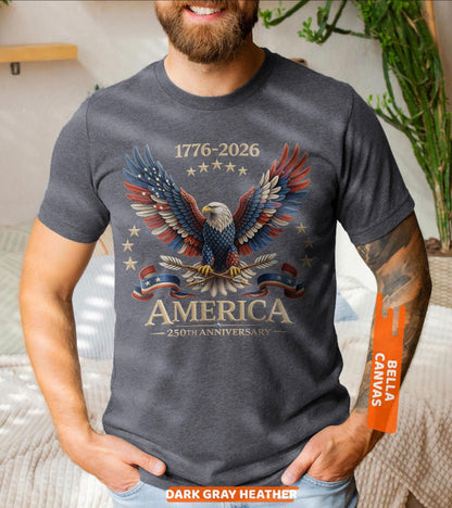 250th Anniversary America Patriotic T-Shirt, Bald Eagle American Flag Tee, 1776–2026 Shirt for Men & Women, 4th Of July Shirt, Patriotic Tee