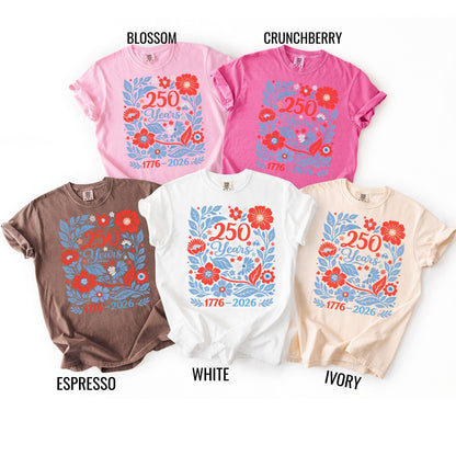 USA 250 Years Shirt 1776–2026 Patriotic Floral Tee, America 250th Shirt, July 4th Vintage Flowers Tee, Comfort Colors USA Celebration Shirt