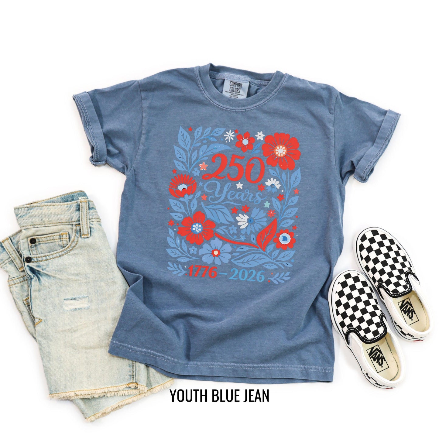 USA 250 Years Shirt 1776–2026 Patriotic Floral Tee, America 250th Shirt, July 4th Vintage Flowers Tee, Comfort Colors USA Celebration Shirt
