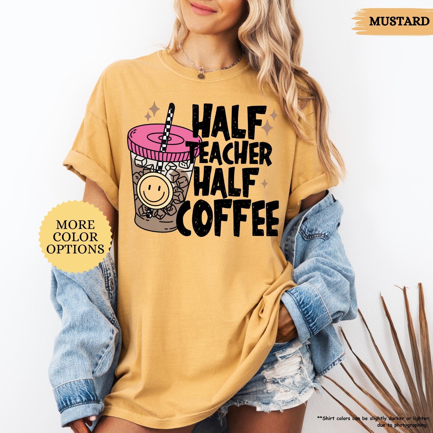 Comfort Colors® Half Teacher Half Coffee Shirt, Teacher Coffee Shirt, Funny Teacher Shirt, Coffee Lover Gift, Teacher Gifts, Back To School