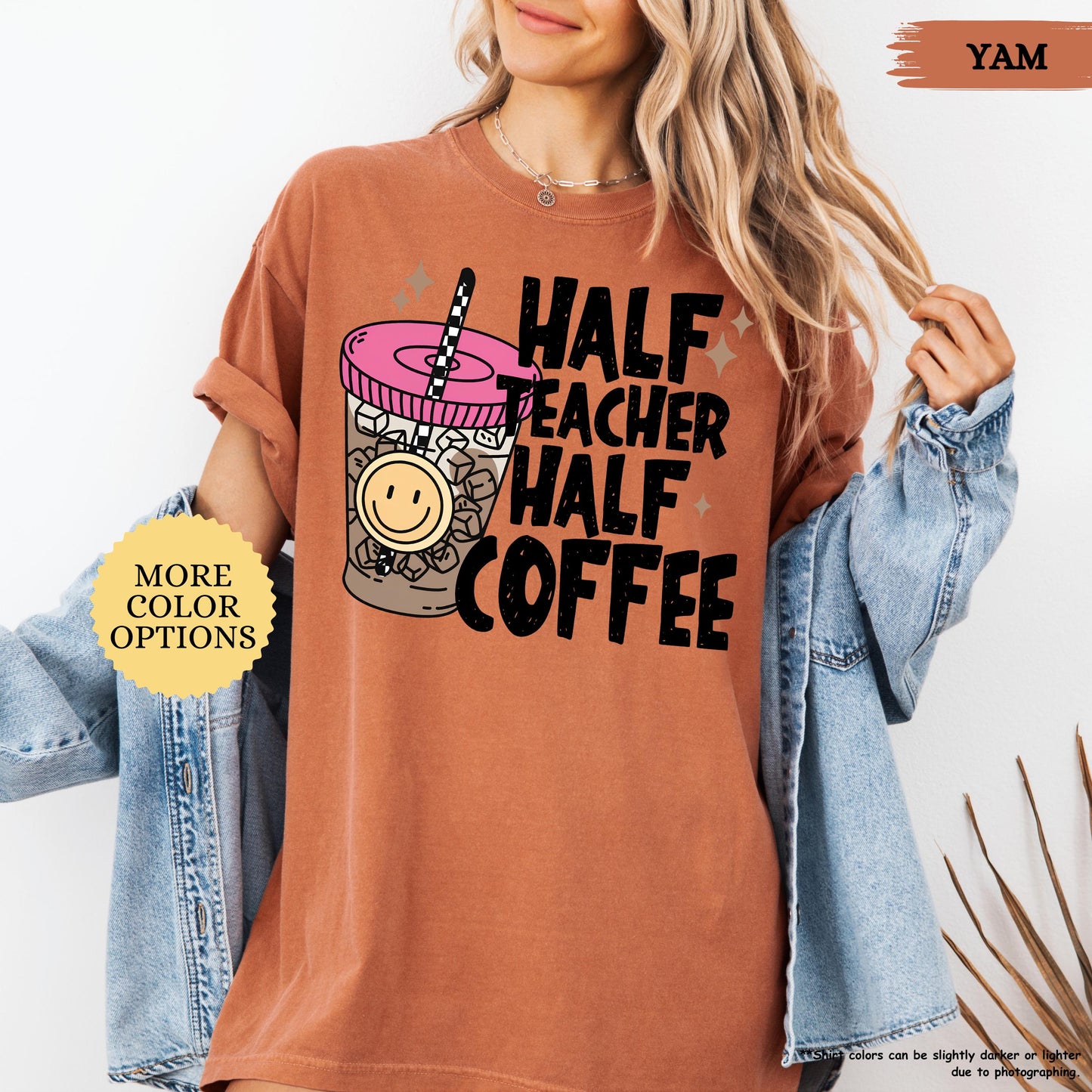 Comfort Colors® Half Teacher Half Coffee Shirt, Teacher Coffee Shirt, Funny Teacher Shirt, Coffee Lover Gift, Teacher Gifts, Back To School