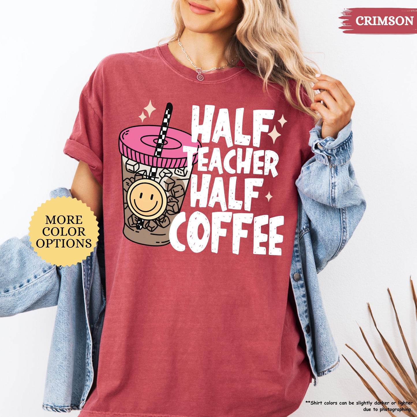 Comfort Colors® Half Teacher Half Coffee Shirt, Teacher Coffee Shirt, Funny Teacher Shirt, Coffee Lover Gift, Teacher Gifts, Back To School