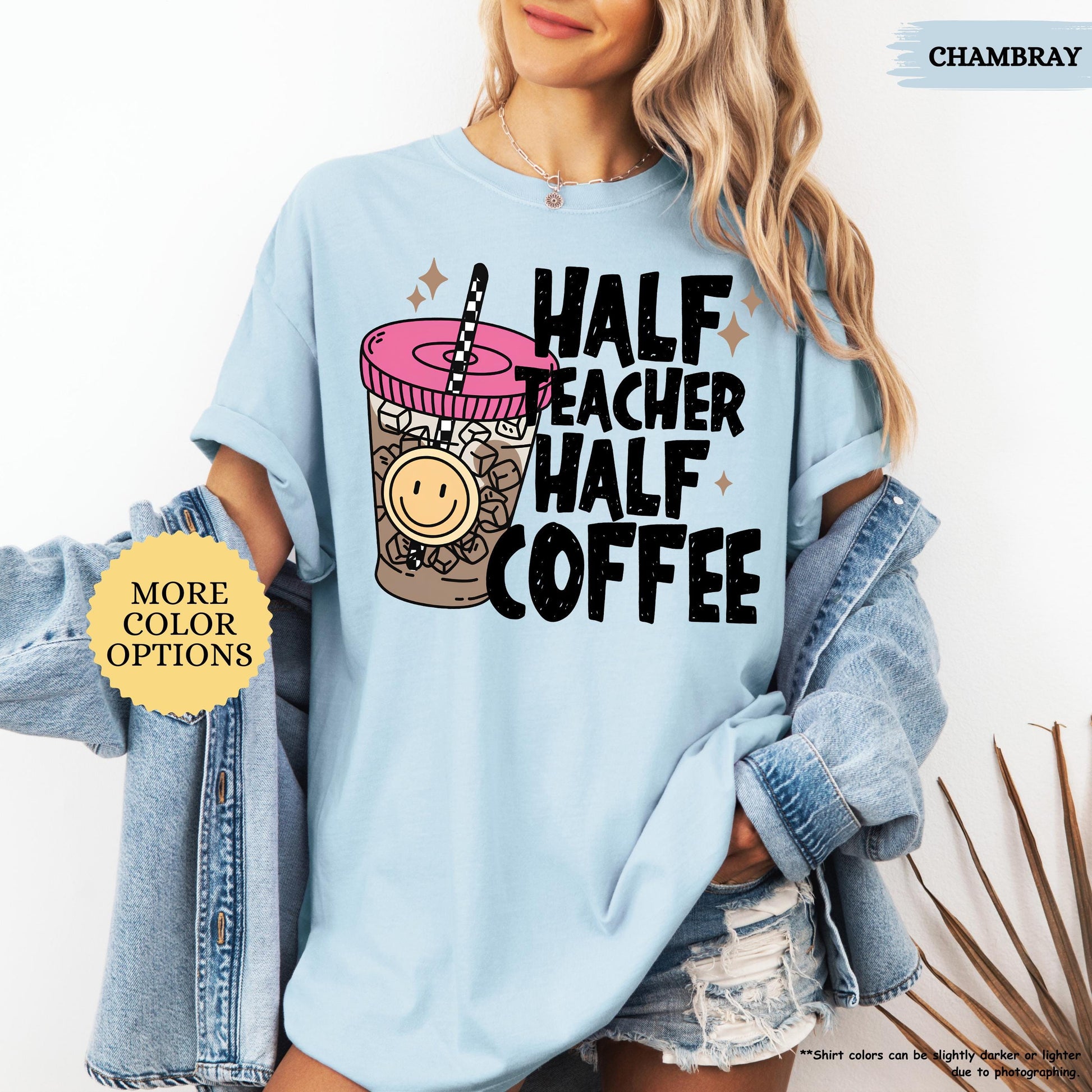 Comfort Colors® Half Teacher Half Coffee Shirt, Teacher Coffee Shirt, Funny Teacher Shirt, Coffee Lover Gift, Teacher Gifts, Back To School