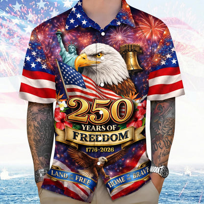 Freedom 250th Anniversary Hawaiian Shirt,USA 250 Years Independence Apparel,1776–2026 America Anniversary,Patriotic Freedom MSC2