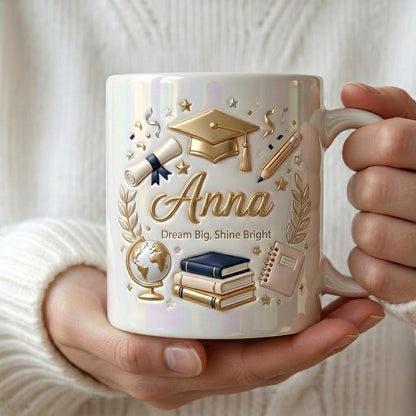 Personalized Graduation Ceramic Mug, Custom Dream Big Shine Bright Cup, Graduate Gift