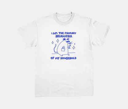 i am the primary breadloser of my household - unisex t shirt, rat t shirt, funny t shirt, drawing t shirt, meme shirt, rat gift