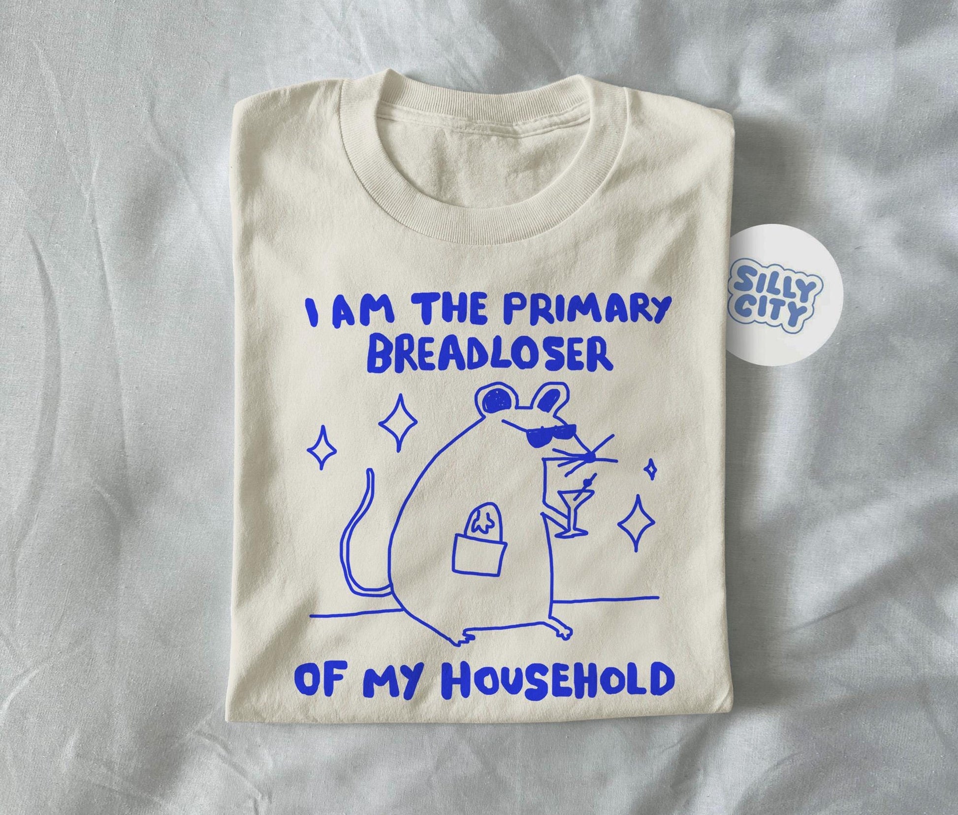 i am the primary breadloser of my household - unisex t shirt, rat t shirt, funny t shirt, drawing t shirt, meme shirt, rat gift