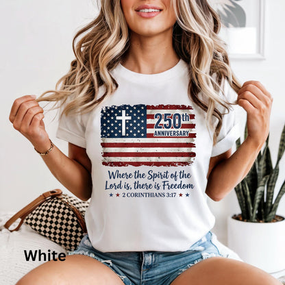 Freedom Christian America 250th Anniversary Shirt, Distressed Jesus 4th Of July Shirt, American Flag Shirt, Faith Bible Verse Tee