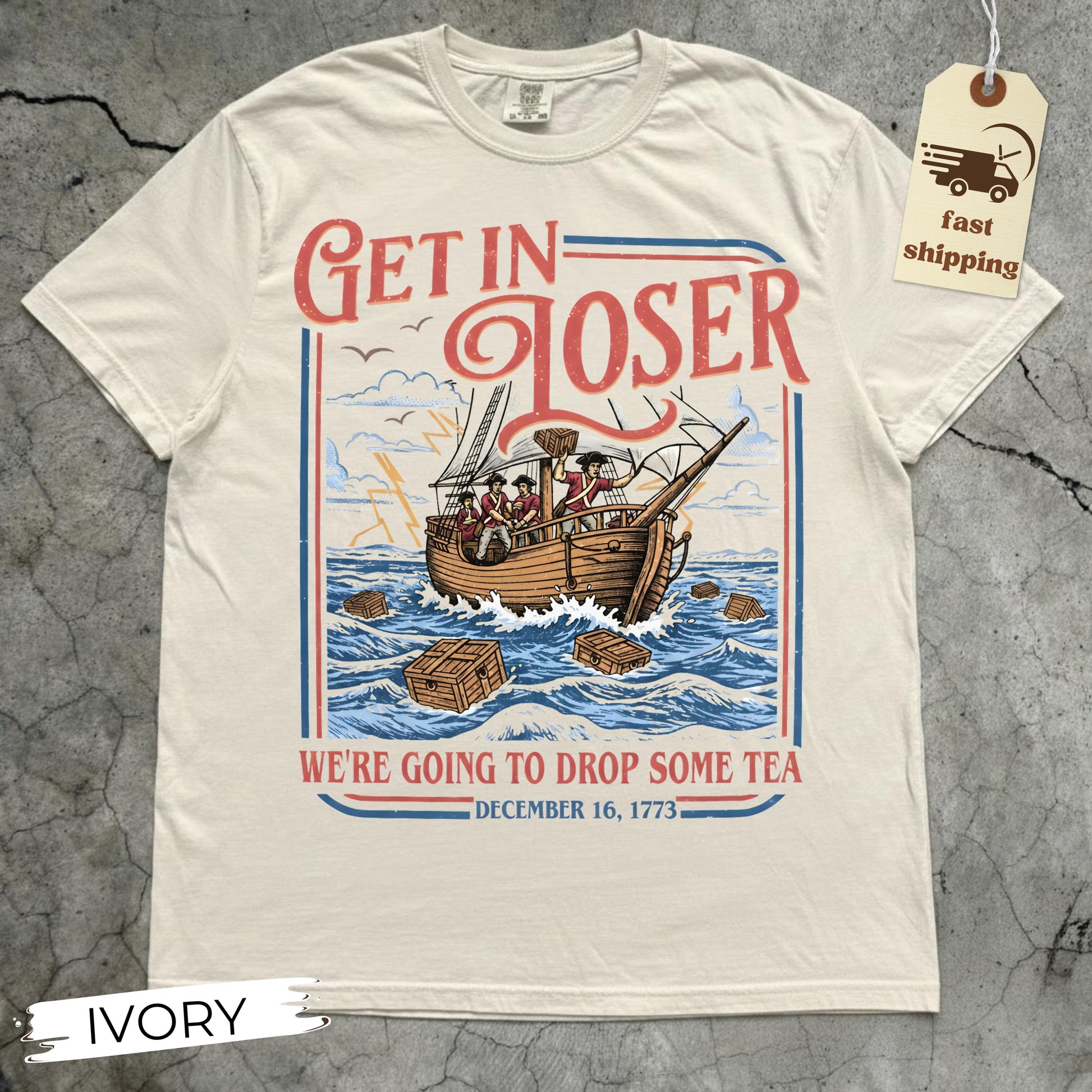 Boston Tea Party Shirt Funny 4th of July Shirt Patriotic Meme Shirt Get In Loser Shirt American History Shirt Independence Day Gift 250 Years