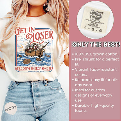 Boston Tea Party Shirt Funny 4th of July Shirt Patriotic Meme Shirt Get In Loser Shirt American History Shirt Independence Day Gift 250 Years