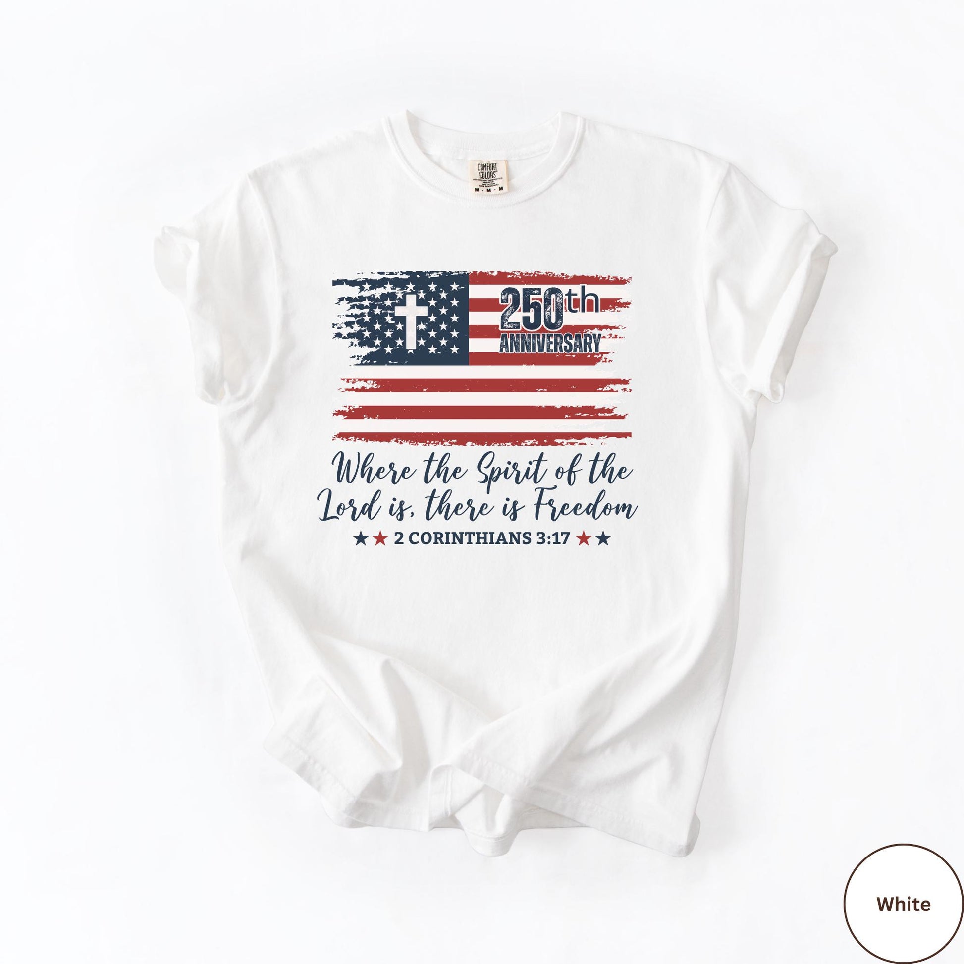 Christian America 250th Anniversary Shirt Comfort Colors®, Distressed Jesus 4th Of July Shirt, American Flag Shirt, Freedom Bible Verse Tee