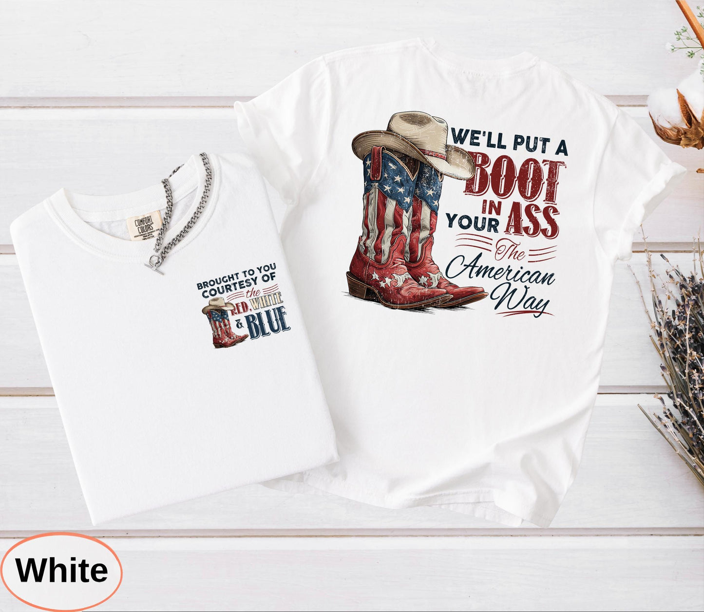 We'll Put A Boot In Your Ass It's The American Way Comfort Colors T-shirt, Toby Keith Shirt, 4th Of July Tee
