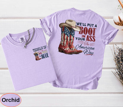 We'll Put A Boot In Your Ass It's The American Way Comfort Colors T-shirt, Toby Keith Shirt, 4th Of July Tee