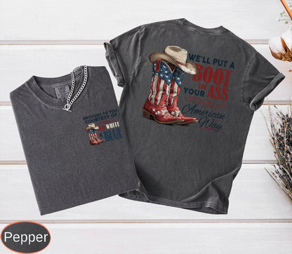 We'll Put A Boot In Your Ass It's The American Way Comfort Colors T-shirt, Toby Keith Shirt, 4th Of July Tee