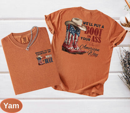 We'll Put A Boot In Your Ass It's The American Way Comfort Colors T-shirt, Toby Keith Shirt, 4th Of July Tee