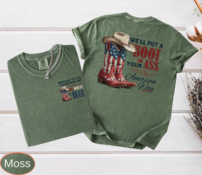 We'll Put A Boot In Your Ass It's The American Way Comfort Colors T-shirt, Toby Keith Shirt, 4th Of July Tee