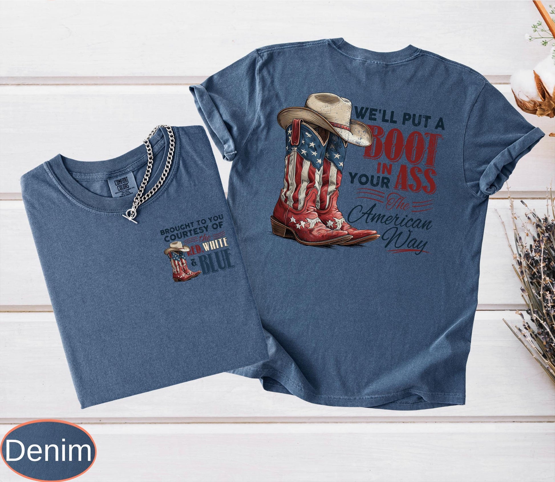 We'll Put A Boot In Your Ass It's The American Way Comfort Colors T-shirt, Toby Keith Shirt, 4th Of July Tee