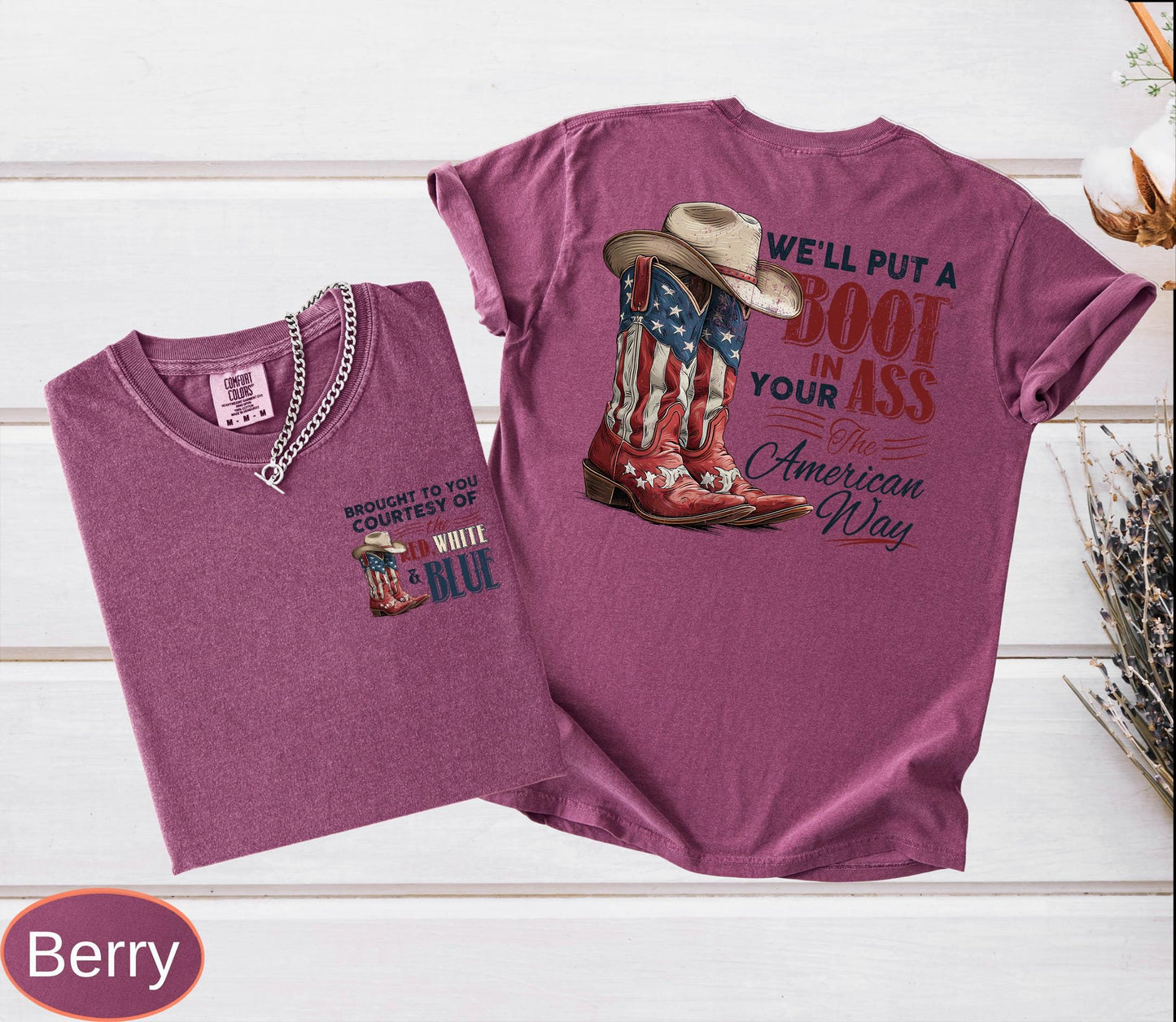 We'll Put A Boot In Your Ass It's The American Way Comfort Colors T-shirt, Toby Keith Shirt, 4th Of July Tee