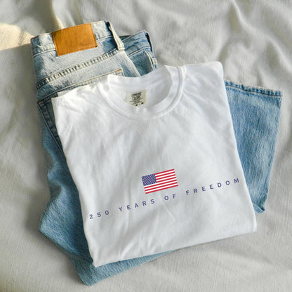 250 Years of Freedom Shirt, Patriotic Comfort Colors Tee, America 250th Birthday Shirt, USA Flag T Shirt, July 4th Graphic Tee, Americana