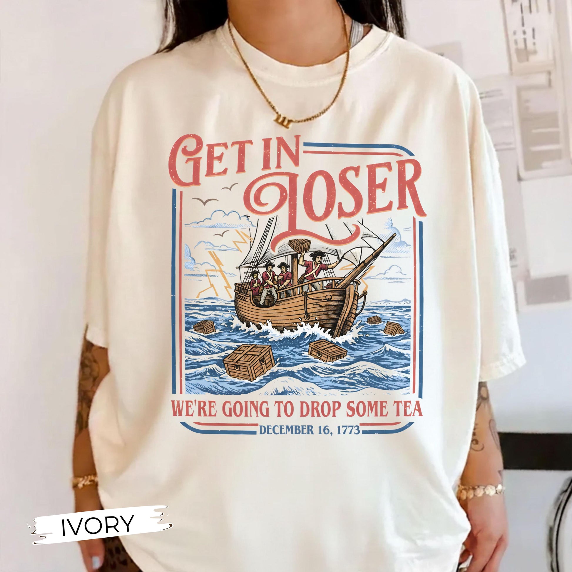 Boston Tea Party Shirt Funny 4th of July Shirt Patriotic Meme Shirt Get In Loser Shirt American History Shirt Independence Day Gift 250 Years
