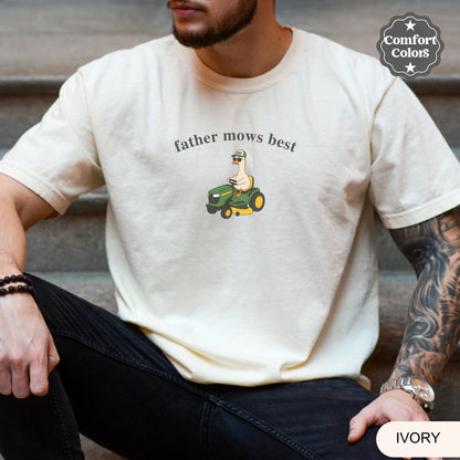 Comfort Colors Father Mows Best, Funny Goose Father's Day Gift,Goose Lawn Mower Tee,Father's Day Dad Shirt, Gift for Dad Who Loves Lawn Care