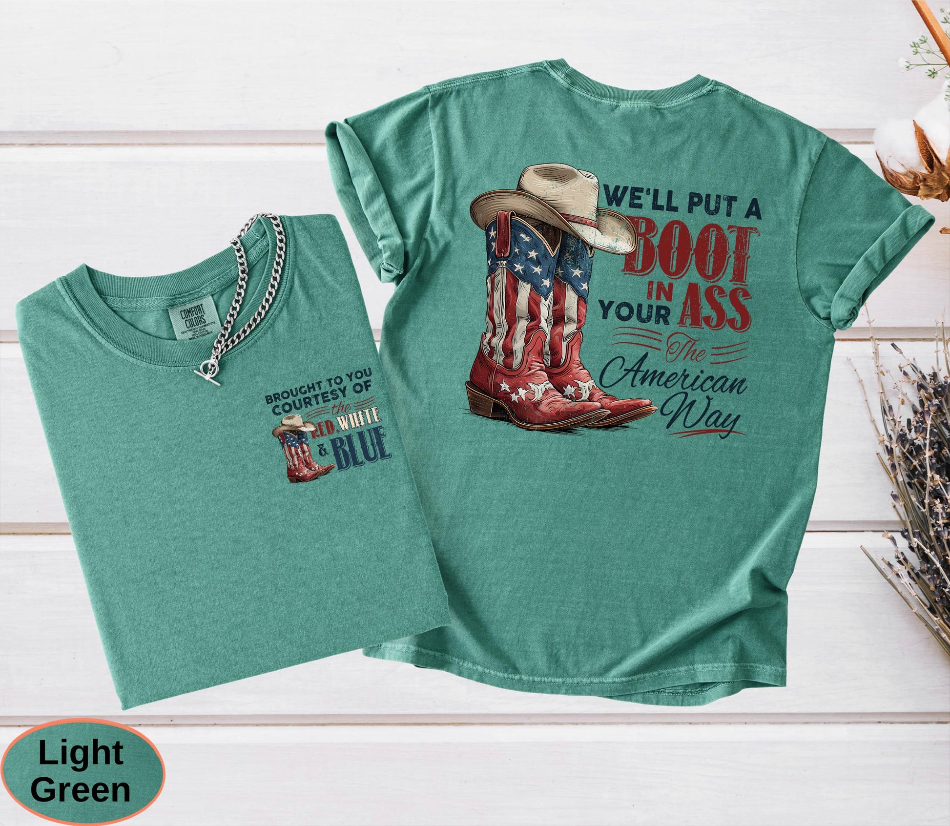 We'll Put A Boot In Your Ass It's The American Way Comfort Colors T-shirt, Toby Keith Shirt, 4th Of July Tee