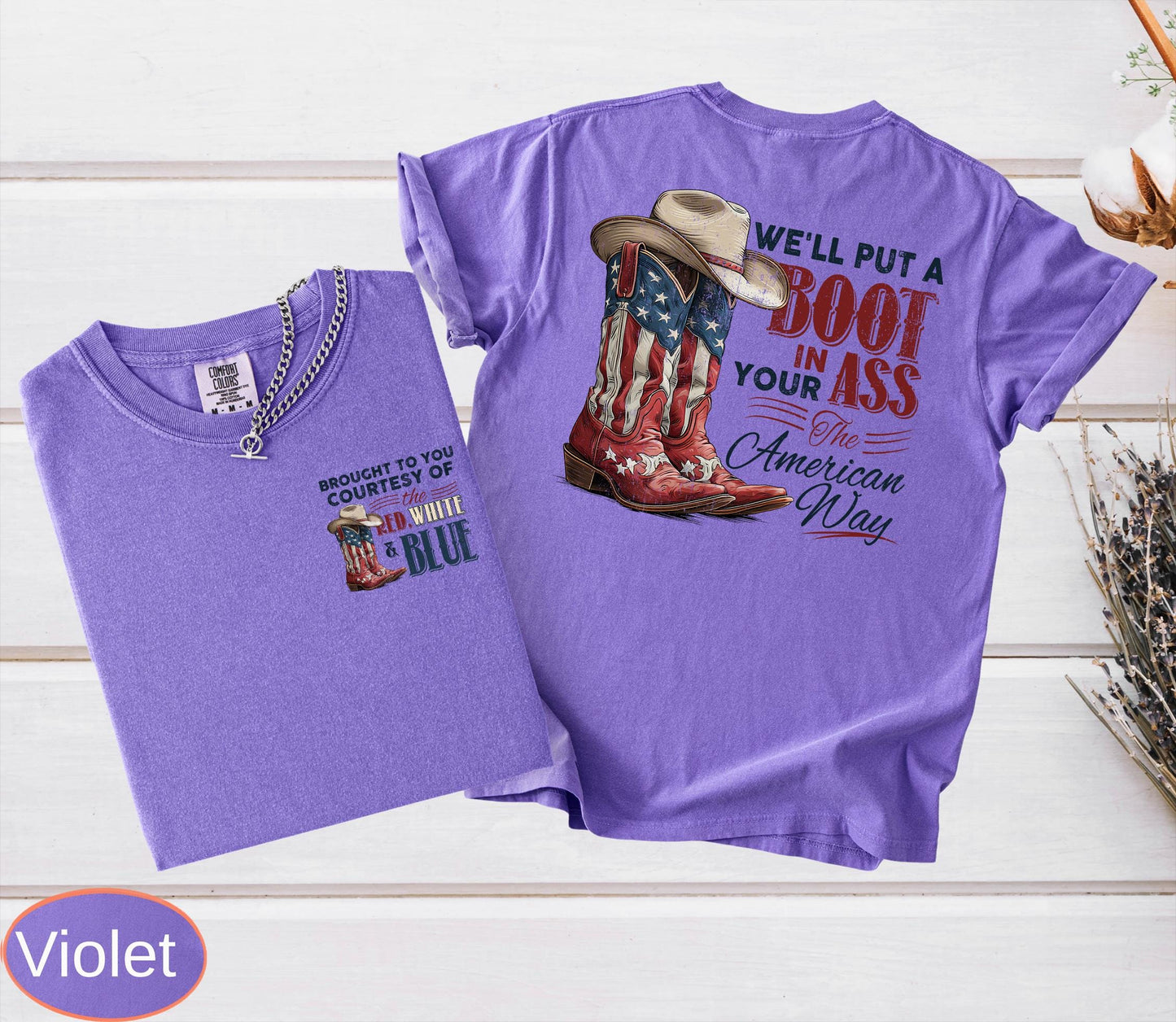 We'll Put A Boot In Your Ass It's The American Way Comfort Colors T-shirt, Toby Keith Shirt, 4th Of July Tee