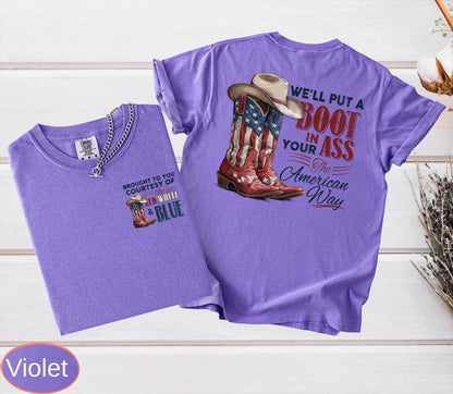 We'll Put A Boot In Your Ass It's The American Way Comfort Colors T-shirt, Toby Keith Shirt, 4th Of July Tee