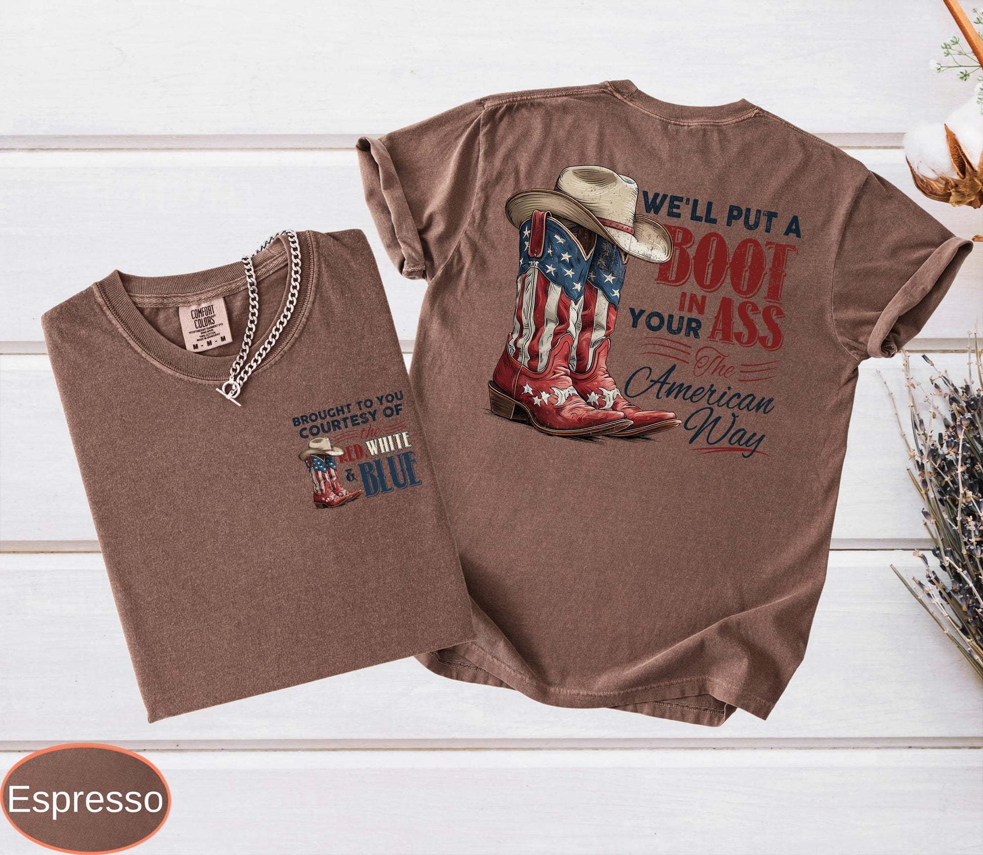 We'll Put A Boot In Your Ass It's The American Way Comfort Colors T-shirt, Toby Keith Shirt, 4th Of July Tee