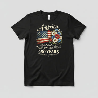 America 250 Years Flag Floral Graphic Tshirt, Celebrate 250th Anniversary Tee, Patriot Gifted Shirt, 4th Of July Patriotism Top, USA Outfiy
