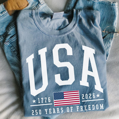 Comfort Colors® 250 Years of Freedom USA Shirt - 1776 -2026 American Flag - American Birthday - USA 250 Years of Freedom T-shirt - July 4th
