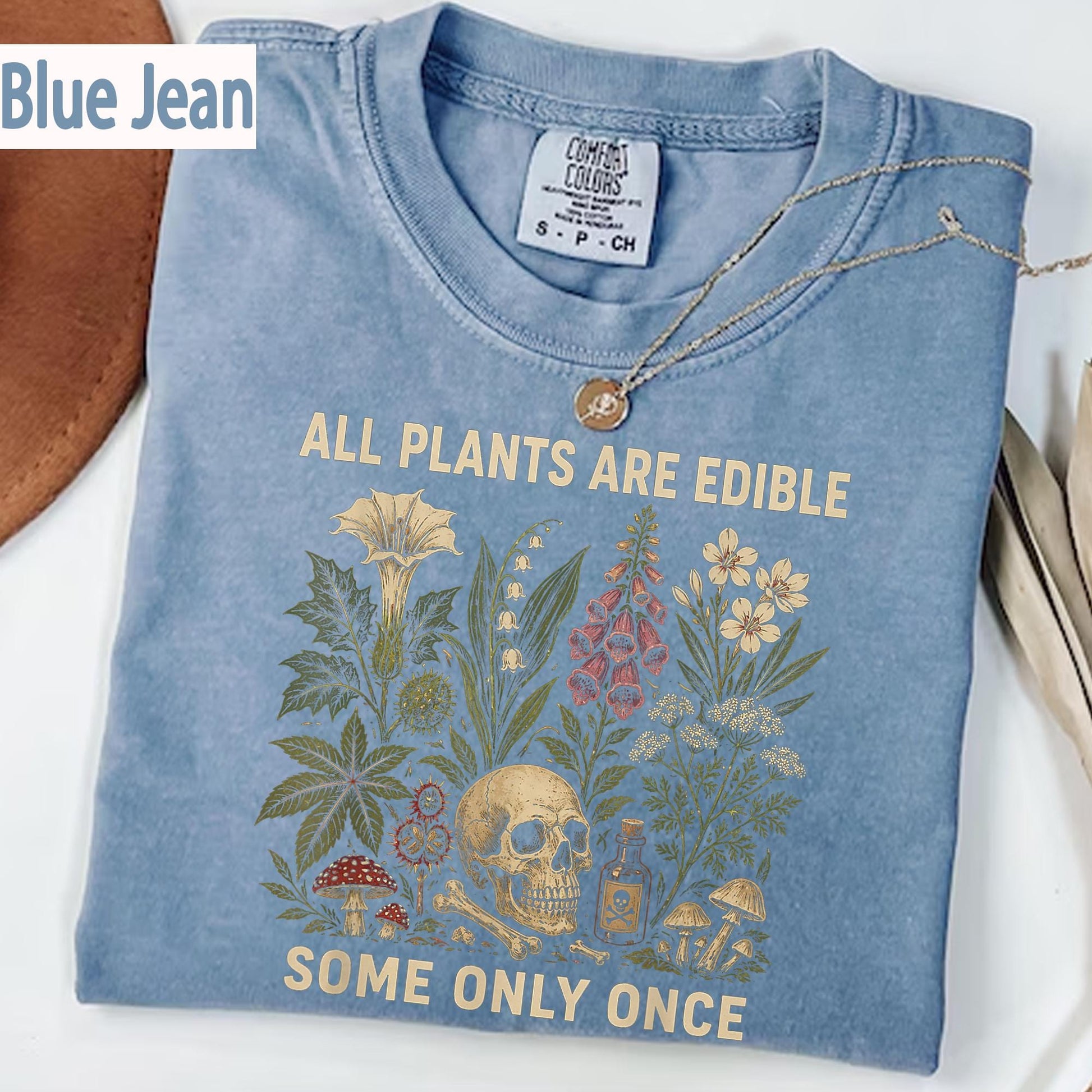 All Plants Are Edible Some Only Once Comfort Colors Shirt, Funny Gardening Tee, Dark Botanical Graphic Tshirt, Gothic Plant Lover Shirt