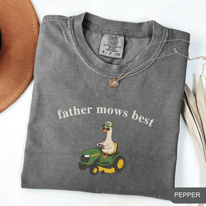 Comfort Colors Father Mows Best, Funny Goose Father's Day Gift,Goose Lawn Mower Tee,Father's Day Dad Shirt, Gift for Dad Who Loves Lawn Care