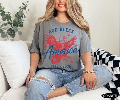 Comfort Colors 4th of July Shirt God Bless America 250th Anniversary Gift 250 Years USA Eagle 1776 2026 T-shirt