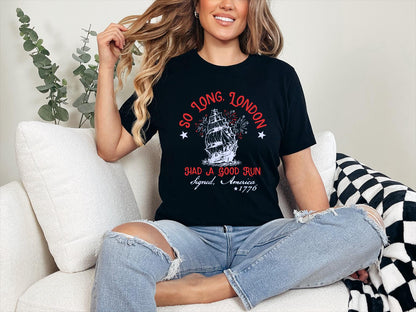 Patriotic Shirt Fourth Of July Tee Trendy July 4th So Long London Had A Good Run