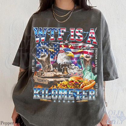 WTF Is A Kilometer Shirt Funny USA Patriotic Graphic Tee Vintage American Eagle Meme T Shirt 4th Of July Retro Freedom Unisex Gift