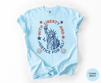 Comfort Colors Statue Of Liberty Shirt Patriotic USA 250 Anniversary Shirt Fourth Of July With Liberty and Justice For All Shirt for Women
