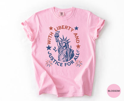 Comfort Colors Statue Of Liberty Shirt Patriotic USA 250 Anniversary Shirt Fourth Of July With Liberty and Justice For All Shirt for Women
