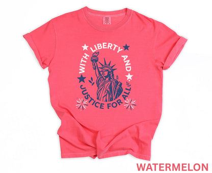 Comfort Colors Statue Of Liberty Shirt Patriotic USA 250 Anniversary Shirt Fourth Of July With Liberty and Justice For All Shirt for Women