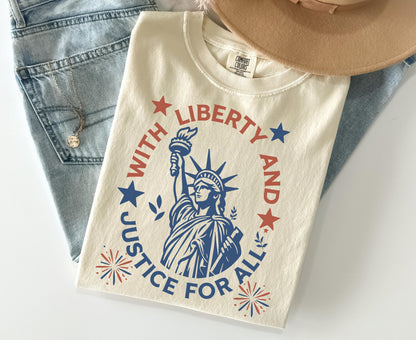 Comfort Colors Statue Of Liberty Shirt Patriotic USA 250 Anniversary Shirt Fourth Of July With Liberty and Justice For All Shirt for Women