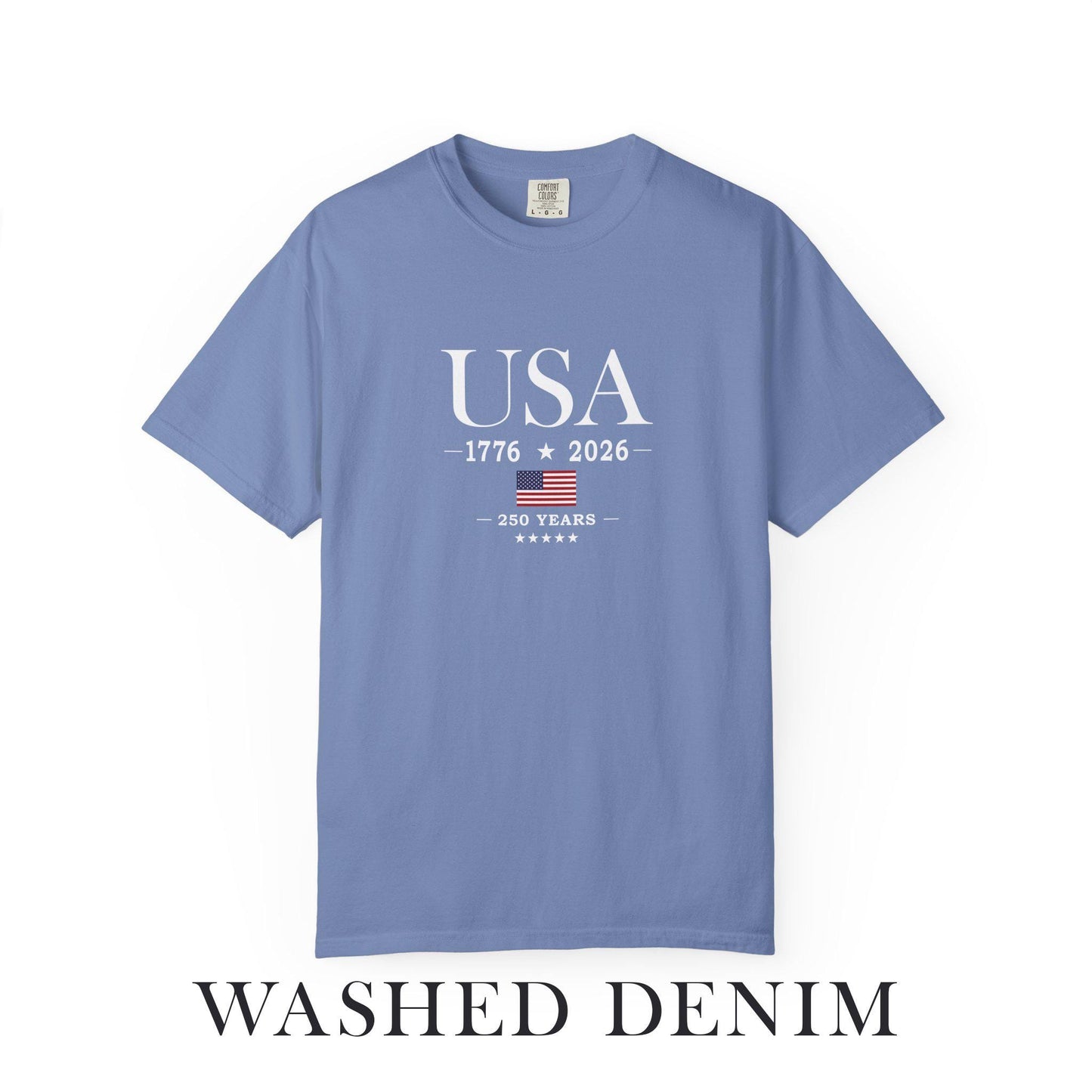 USA 250 Years Comfort Colors Shirt, America 250th Anniversary Tee, Patriotic Graphic T-Shirt, Fourth of July Shirt, USA 1776 2026 Tee